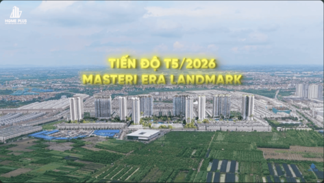 Cập nhật tiến độ tháng 5/2026